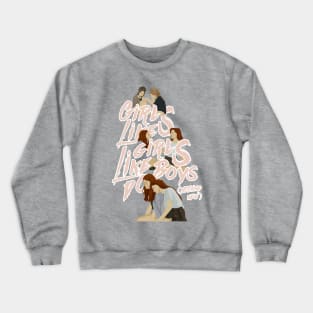 girls like girls Crewneck Sweatshirt